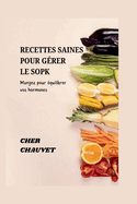 Recettes Saines Pour Grer Le Sopk: Mangez pour quilibrer vos hormones