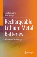 Rechargeable Lithium Metal Batteries: Science and Technology