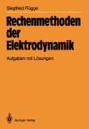 Rechenmethoden Der Elektrodynamik: Aufgaben Mit Lsungen