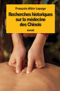 Recherches historiques sur la mdecine des Chinois