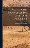 Recherches Nouvelles Sur L'histoire Ancienne