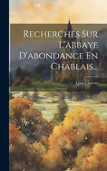 Recherches Sur L'abbaye D'abondance En Chablais...
