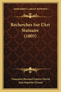 Recherches Sur L'Art Statuaire (1805)