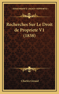 Recherches Sur Le Droit de Propriete V1 (1838)