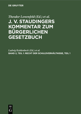 Recht Der Schuldverhltnisse, Teil 1 - Kuhlenbeck, Ludwig (Editor), and Kober, Karl (Editor)