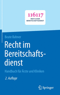 Recht Im Bereitschaftsdienst: Handbuch Fur Arzte Und Kliniken