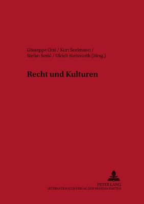 Recht Und Kulturen - Orsi, Giuseppe (Editor), and Seelmann, Kurt, Pro (Editor), and Smid, Stefan (Editor)