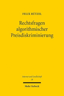 Rechtsfragen algorithmischer Preisdiskriminierung: Eine rechtsgebietsbergreifende Untersuchung