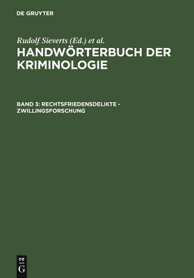 Rechtsfriedensdelikte - Zwillingsforschung - Elster, Alexander (Editor), and Lingemann, Heinrich (Editor), and Sieverts, Rudolf (Editor)