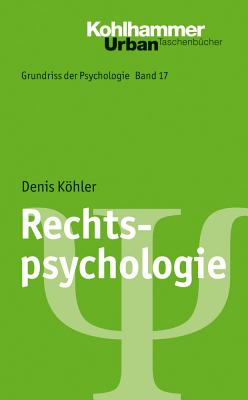 Rechtspsychologie - Kohler, Denis