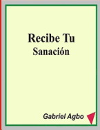 Recibe Tu Sanacin