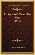 Recipes and Menus for Fifty (1913)