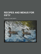 Recipes and Menus for Fifty