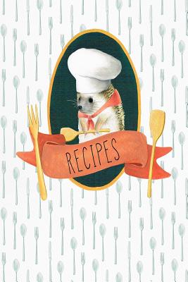 Recipes: Blank Recipe Journal Cooking Book Notes to Write in for Women & Men, Food Cookbook Design, Special Recipes for Your Favorite Cook/Chef (6 x 9 inches, 100 pages) - Journaling, Spirit of