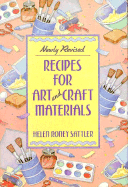 Recipes for Art and Craft Materials: Helen Roney Sattler