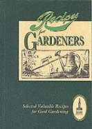 Recipes for Gardeners: Selected Valuable Recipes for Good Gardening