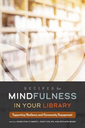 Recipes for Mindfulness in Your Library: Supporting Resilience and Community Engagement