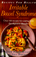 Recipes Healthirritable Bowel - Wood, Anne Page, and Page-Wood, Ann, and Davies, Jill, Dr.