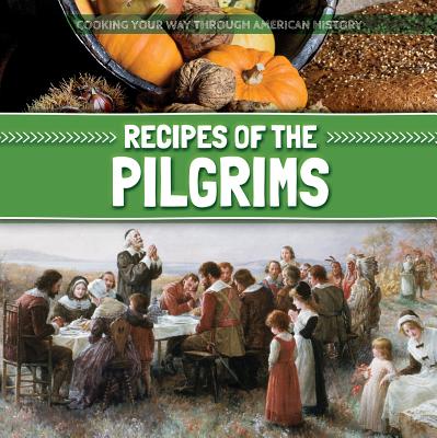 Recipes of the Pilgrims - Jones, Emma
