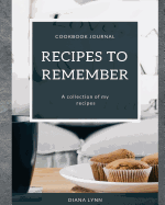Recipes to Remember: Cookbook Journal - A Collection of My Recipes - Muffin Cover
