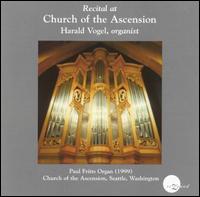Recital at Church of the Ascension - Harald Vogel (organ)