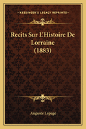 Recits Sur L'Histoire de Lorraine (1883)