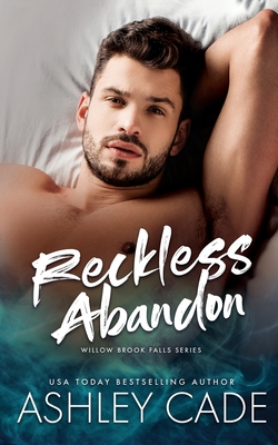 Reckless Abandon - Cade, Ashley, and Webb, Silla (Editor), and Simpson, Amanda (Cover design by)