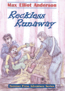 Reckless Runaway - Anderson, Max Elliot