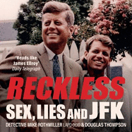 Reckless: Sex, Lies and JFK