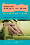 Reclaiming Bar/Bat Mitzvah: as a Spiritual Rite of Passage