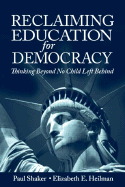 Reclaiming Education for Democracy: Thinking Beyond No Child Left Behind