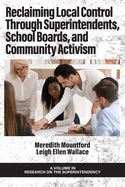 Reclaiming Local Control Through Superintendents, School Boards, and Community Activism
