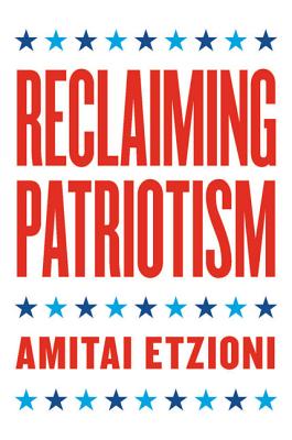 Reclaiming Patriotism - Etzioni, Amitai