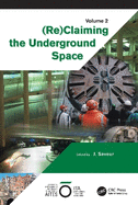Reclaiming The Underground Space - Volume 2: Proceedings of the ITA World Tunneling Congress, Amsterdam 2003.