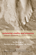 Reclaiming Vitality and Presence: Sensory Awareness as a Practice for Life