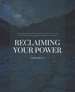 Reclaiming Your Power: A Detailed Journey for Empaths to Heal from Toxic Relationships and Uncover Authentic Resilience