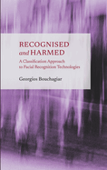 Recognised and Harmed: A Classification Approach to Facial Recognition Technologies