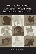 Recognition and Alleviation of Distress in Laboratory Animals - National Research Council, and Division on Earth and Life Studies, and Institute for Laboratory Animal Research