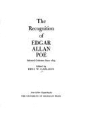 Recognition of Edgar Allan Poe: Selected Criticism Since 1829