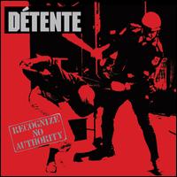 Recognize No Authority [30th Anniversary] - Detente