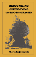 Recognizing & Resolving the Roots of Racism