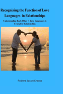 Recognizing the Function of love languages in Relationships: Understanding each other love languages is crucial in relationships
