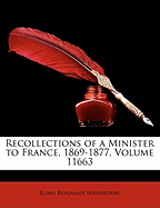 Recollections of a Minister to France, 1869-1877, Volume 11663