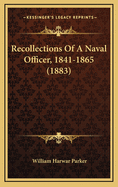 Recollections of a Naval Officer, 1841-1865 (1883)