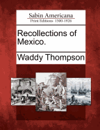 Recollections of Mexico