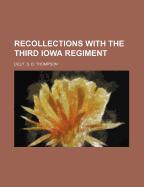 Recollections with the Third Iowa Regiment