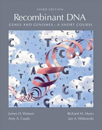 Recombinant DNA: Genes and Genomes: A Short Course