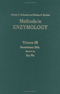 Recombinant DNA: Volume 68: Recombinant DNA Part F - Colowick, Sidney P (Editor), and Kaplan, Nathan O (Editor), and Wu, Ray (Editor)