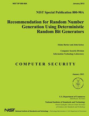 Recommendation for Random Number Generation Using Deterministic Random Bit Generators - Kelsey, John, and Barker, Elaine