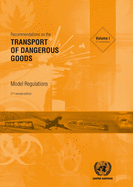 Recommendations on the Transport of Dangerous Goods: Model Regulations: Model Regulations